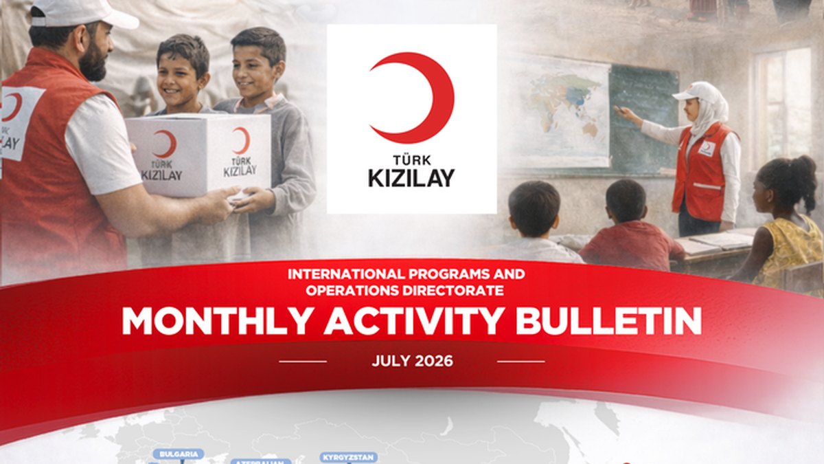 Bululetinka Bilaha ah ee Bisha Luulyo 2026: Howlgalka Caawimaada ee Hay'adda Bisharo Cas ee Turkiga